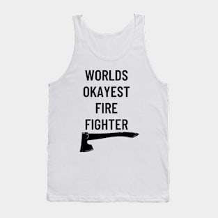 World okayest firefighter Tank Top